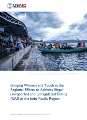 Bringing Women and Youth in the Regional Efforts to Address Illegal, Unreported and Unregulated Fishing (IUU) in the Indo-Pacific Region   